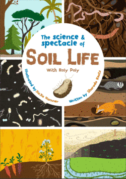 ‘The science & spectacle of Soil Life by Roly Poly’, created by JiaJia Hamner (freelance, United States) and Sharada Keats (Global Alliance for Improved Nutrition, United Kingdom)
